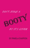 Don't Judge a Booty by It's Cover The Blessing and the Curse N/A 9781440183669 Front Cover