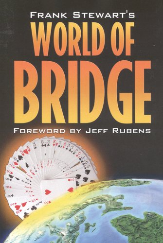 Frank Stewart's World of Bridge   2008 9781587761669 Front Cover