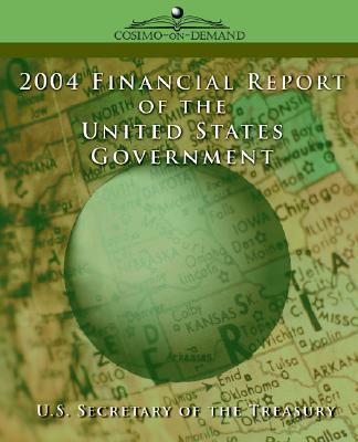 2004 Financial Report of the United Stat  N/A 9781596051669 Front Cover
