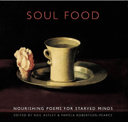 Soul Food Nourishing Poems for Starved Minds  2007 9781852247669 Front Cover