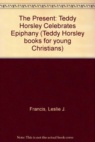 Present Teddy Horsley Celebrates Epiphany  1985 9780005998670 Front Cover