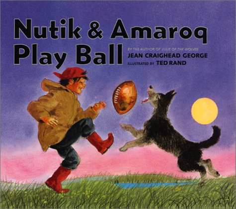 Nutik and Amaroq Play Ball   2001 9780060281670 Front Cover