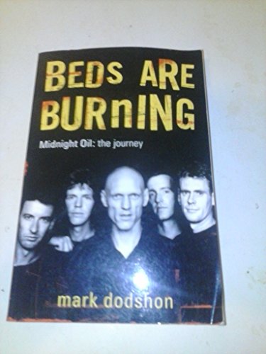 Beds Are Burning Midnight Oil - The Journey  2004 9780143003670 Front Cover