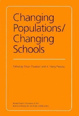 Changing Populations/Changing Schools  74th 1995 9780226601670 Front Cover
