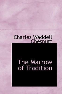 Marrow of Tradition   2008 9780554362670 Front Cover