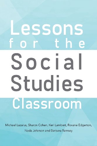 Lessons for the Social Studies Classroom:   2013 9781479783670 Front Cover