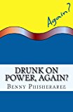 Drunk on Power, Again? It's Only Common Sense N/A 9781492269670 Front Cover