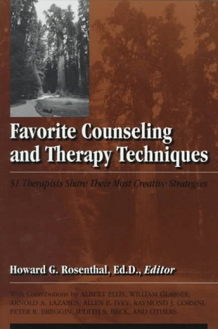 Favorite Counseling and Therapy Techniques 51 Therapists Share Their Most Creative Strategies  1998 9781560326670 Front Cover