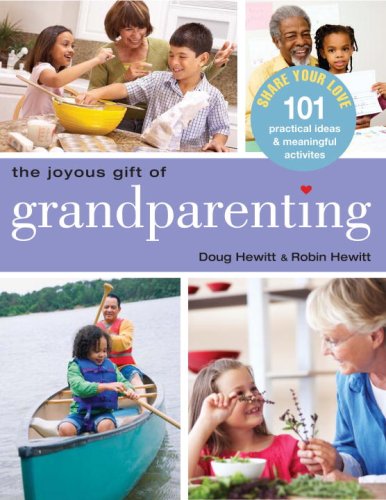 Joyous Gift of Grandparenting 101 Practical Ideas and Meaningful Activities to Share Your Love N/A 9781578262670 Front Cover