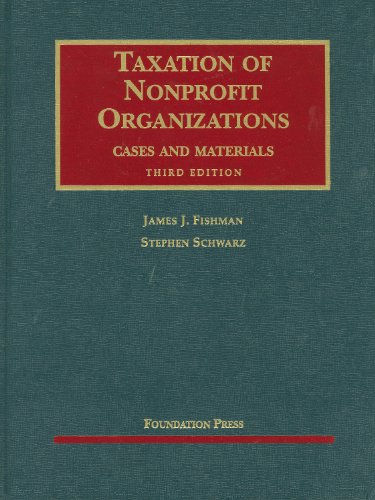 Taxation of Nonprofit Organizations, Cases and Materials  3rd 2010 (Revised) 9781599416670 Front Cover