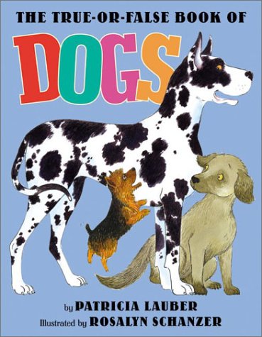 True-or-False Book of Dogs   2003 9780060297671 Front Cover