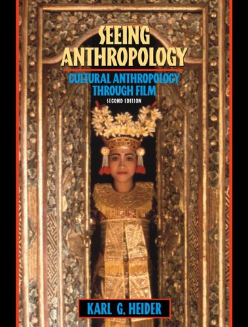 Seeing Anthropology Cultural Anthropology Through Film 2nd 2001 9780205322671 Front Cover