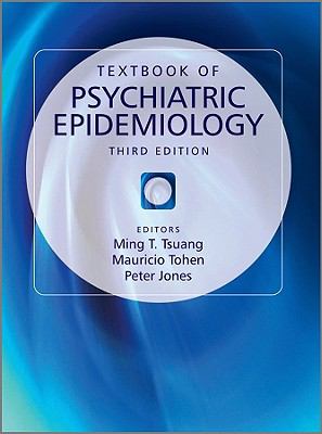 Textbook of Psychiatric Epidemiology  3rd 2011 9780470694671 Front Cover