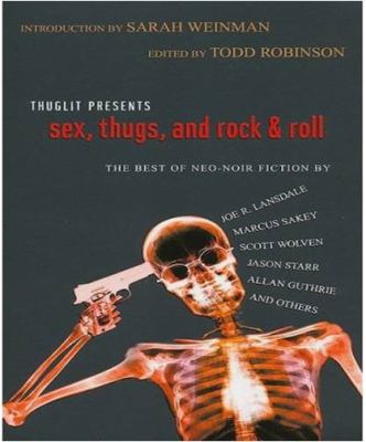 Sex, Thugs, and Rock and Roll   2009 9780758222671 Front Cover
