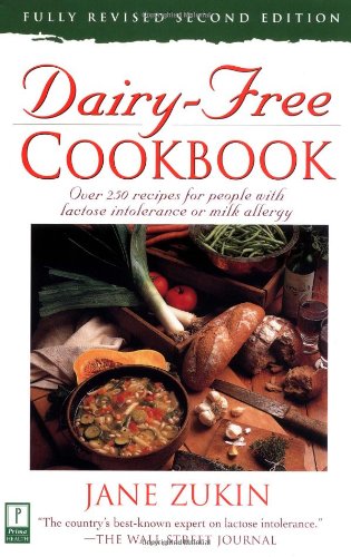 Dairy-Free Cookbook Over 250 Recipes for People with Lactose Intolerance or Milk Allergy 2nd 1998 (Revised) 9780761514671 Front Cover