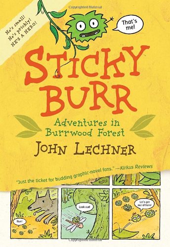 Sticky Burr Adventures in Burrwood Forest  2007 9780763635671 Front Cover