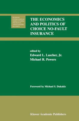 Economics and Politics of Choice No-Fault Insurance   2001 9780792374671 Front Cover