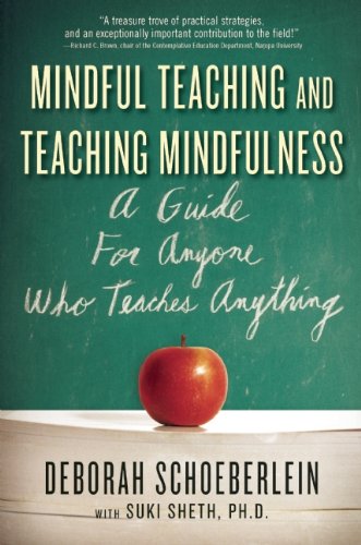 Mindful Teaching and Teaching Mindfulness A Guide for Anyone Who Teaches Anything  2009 9780861715671 Front Cover