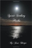 Spirit Seeking Haiku  N/A 9781449932671 Front Cover