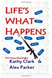 Life's What Happens  N/A 9781480296671 Front Cover