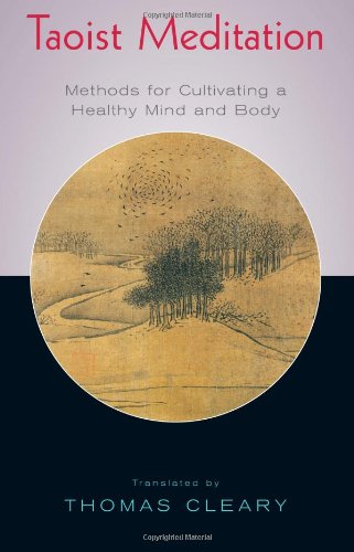 Taoist Meditation Methods for Cultivating a Healthy Mind and Body  2000 9781570625671 Front Cover