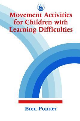 Movement Activities for Children with Learning Difficulties   1992 9781853021671 Front Cover