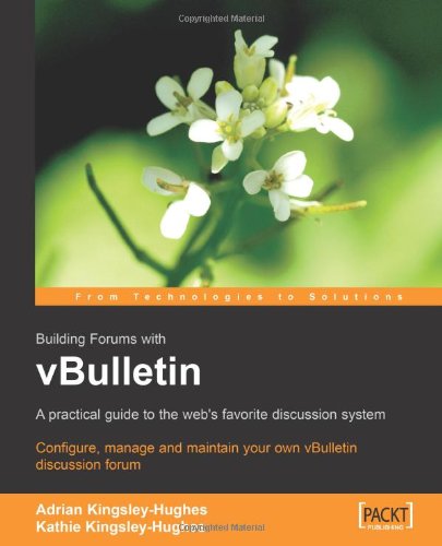 Building Forums with vBulletin A Practical Guide to the Web's Favorite Discussion System  2006 9781904811671 Front Cover