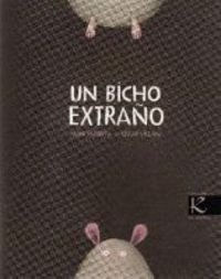 Un bicho extrano / A strange bug:  2009 9788496957671 Front Cover