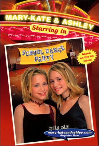 Mary-Kate and Ashley Starring in #3: School Dance Party   2001 9780061066672 Front Cover
