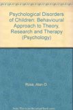 Psychological Disorders of Children : A Behavioral Approach to Theory, Research and Therapy  1974 9780070538672 Front Cover