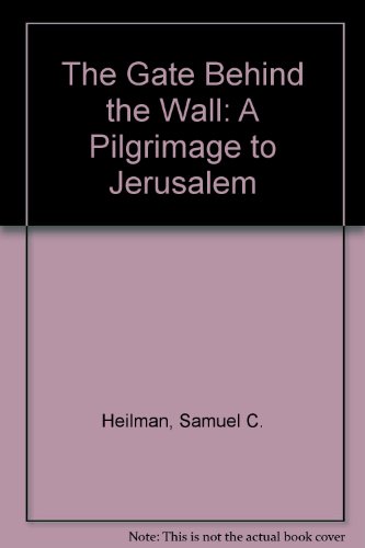 Gate Behind the Wall A Pilgrimmage to Jerusalem N/A 9780140084672 Front Cover