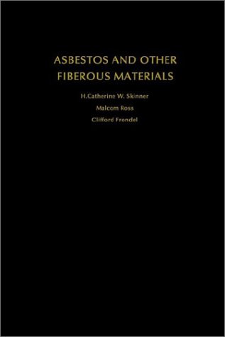 Asbestos and Other Fibrous Materials Mineralogy, Crystal Chemistry, and Health Effects  1988 9780195039672 Front Cover