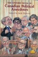 Oxford Book of Canadian Political Anecdotes   1988 9780195406672 Front Cover