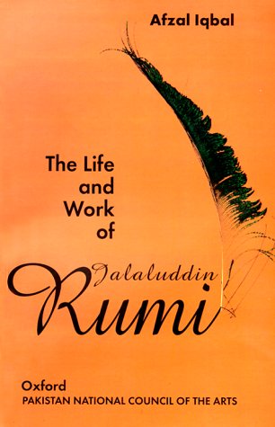 Life and Work of Jalaluddin Rumi  N/A 9780195790672 Front Cover