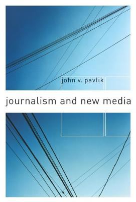 Journalism and New Media   2001 9780231502672 Front Cover