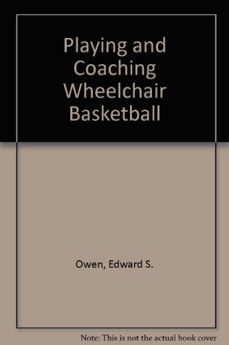 Playing and Coaching Wheelchair Basketball   1982 9780252008672 Front Cover