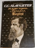 C. C. Slaughter : Rancher, Banker, Baptist N/A 9780292710672 Front Cover