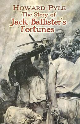 Story of Jack Ballister's Fortunes   2007 9780486454672 Front Cover