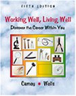 Working Well, Living Well Discover the Career Within You 5th 1999 (Revised) 9780534357672 Front Cover