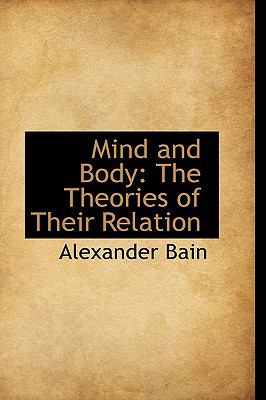 Mind and Body : The Theories of Their Relation  2008 9780554412672 Front Cover