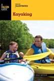Basic Illustrated Kayaking   2014 9780762792672 Front Cover