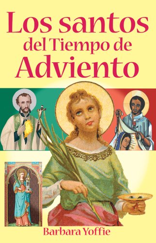 Los Santos Del Tiempo De Adviento:   2005 9780764813672 Front Cover