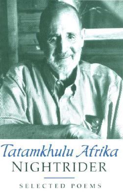 Tatamkhulu Afrika - Nightrider Selected Poems  2003 9780795701672 Front Cover