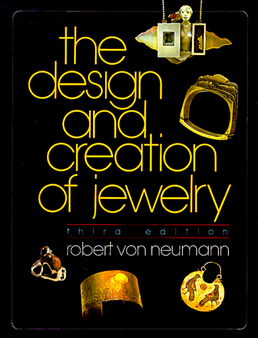 Design and Creation of Jewelry  3rd 1982 (Revised) 9780801970672 Front Cover
