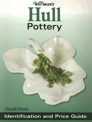 Warman's Hull Pottery Identification and Price Guide  2006 9780896893672 Front Cover