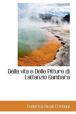 Della Vita E Delle Pitture Di Lattanzio Gambar  2009 9781110169672 Front Cover