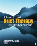 Solution-Focused Brief Therapy A Multicultural Approach  2014 9781452256672 Front Cover