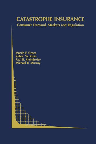 Catastrophe Insurance Consumer Demand, Markets and Regulation  2003 9781461348672 Front Cover