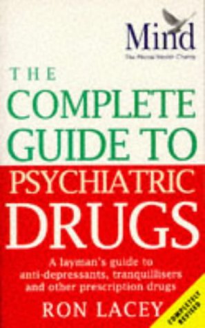 Complete Guide to Psyschiatric Drugs 2nd 1996 9780091813673 Front Cover