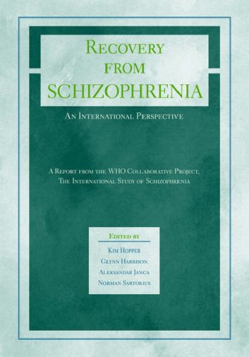 Recovery from Schizophrenia: an International Perspective A Report from the WHO Collaborative Project, the International Study of Schizophrenia  2007 9780195313673 Front Cover